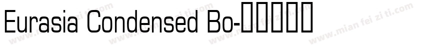Eurasia Condensed Bo字体转换